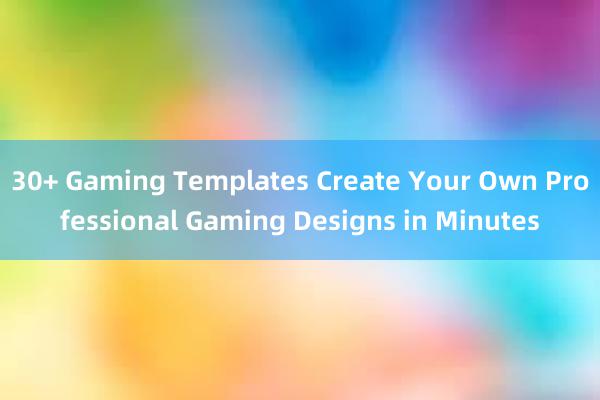 30+ Gaming Templates Create Your Own Professional Gaming Designs in Minutes